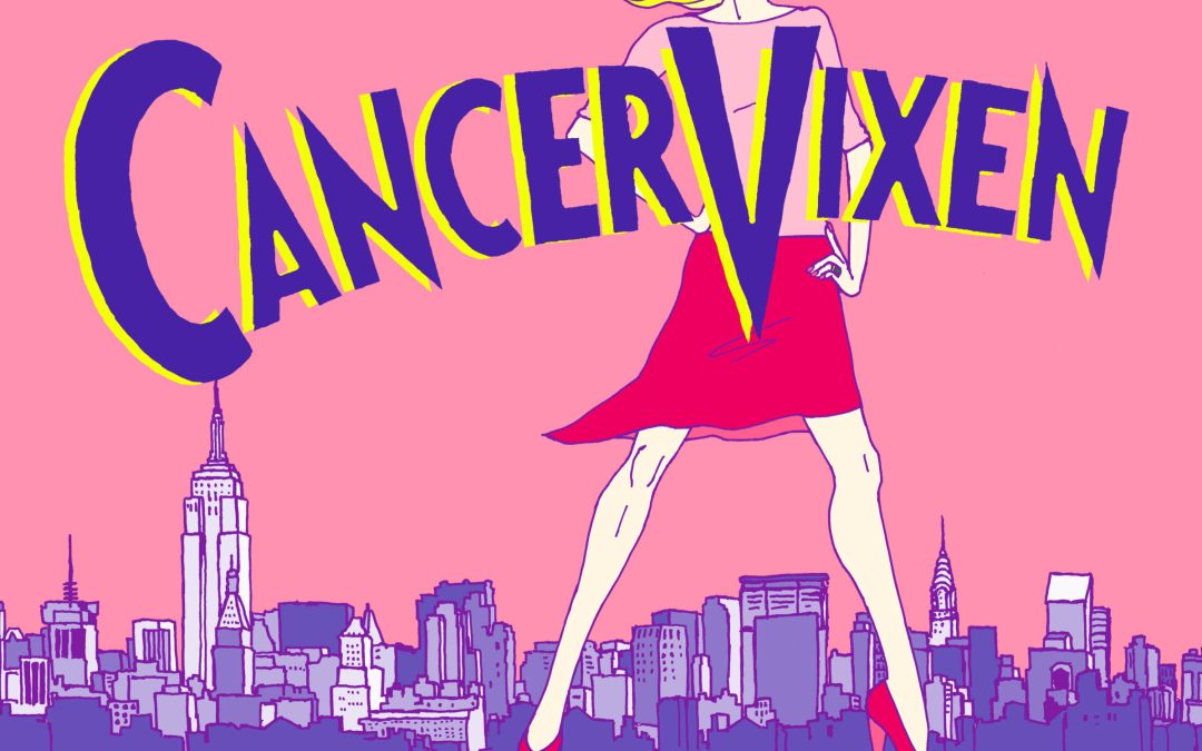 Cancer Vixen in Paperback!